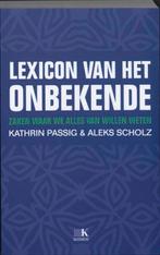 Lexicon Van Het Onbekende 9789021535517 Kathrin Passig, Boeken, Gelezen, Kathrin Passig, Aleks Scholz, Verzenden