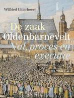 9789460044113 De zaak Oldenbarnevelt | Tweedehands, Verzenden, Zo goed als nieuw, Wilfried Uitterhoeve