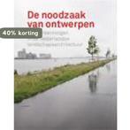 De noodzaak van ontwerpen 9789081742665 -, Verzenden, Gelezen, -