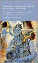 Spiritualiteit in managen en besturen 9789055733699, Boeken, Verzenden, Zo goed als nieuw