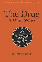 The Drug and Other Stories 9781840226386 Aleister Crowley, Verzenden, Zo goed als nieuw, Aleister Crowley