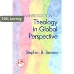 An Introduction to Theology in Global Perspective, Verzenden, Zo goed als nieuw, Stephen Bevans