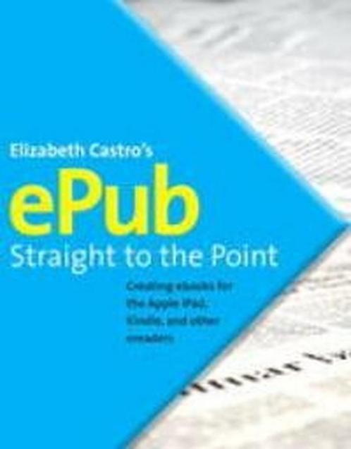 EPUB Straight to the Point 9780321734686 Elizabeth Castro, Boeken, Overige Boeken, Gelezen, Verzenden