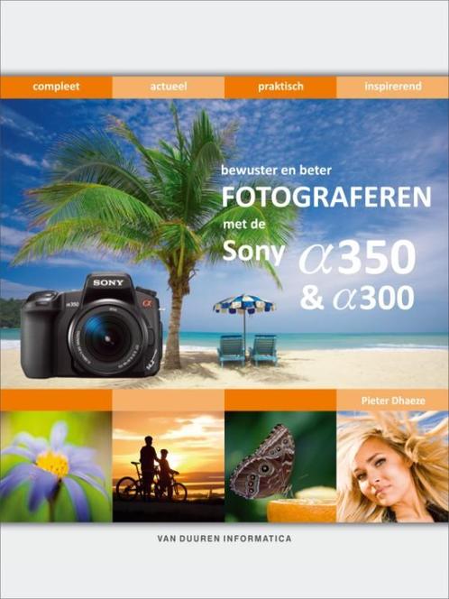 Bewuster en beter fotograferen met de Sony Alpha 300/350, Boeken, Hobby en Vrije tijd, Gelezen, Verzenden