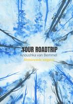 Your roadtrip 9789402181357 Anoushka van Bemmel, Boeken, Verzenden, Zo goed als nieuw, Anoushka van Bemmel