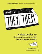 How to They/Them 9781632173133 Stuart Getty, Verzenden, Zo goed als nieuw, Stuart Getty