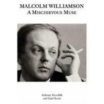 Malcolm Williamson: a mischievous muse by Anthony Meredith, Gelezen, Anthony Meredith, Verzenden