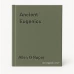 Ancient Eugenics 9781389719097 Allen G Roper, Verzenden, Zo goed als nieuw, Allen G Roper