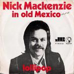 Nick MacKenzie - In Old Mexico / Lollipop, Cd's en Dvd's, Gebruikt, Ophalen of Verzenden