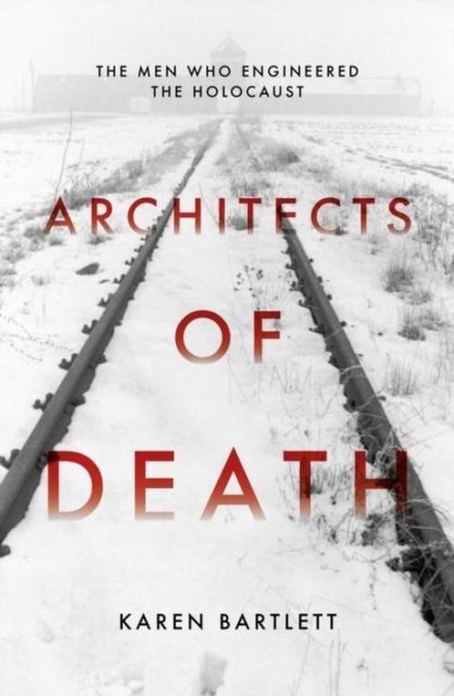 Architects of Death 9781785900426 Karen Bartlett, Boeken, Overige Boeken, Gelezen, Verzenden