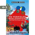 De vernielde beeldentuin van Niki de Saint Phalle /, Boeken, Verzenden, Gelezen, Manon Berns