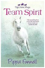 01 Team Spirit (Tillys Horse, Magic), Funnell, Pippa, Gelezen, Pippa Funnell, Verzenden