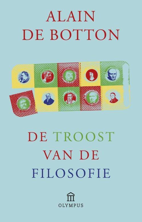 De troost van de filosofie 9789046750780 Alain de Botton, Boeken, Filosofie, Zo goed als nieuw, Verzenden