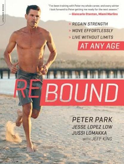 Rebound | 9780738219493 | Peter Park ; Jesse Lopez Low ;, Boeken, Gezondheid, Dieet en Voeding, Zo goed als nieuw