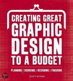 Creating Great Graphic Design To A Budget 9782888931003, Boeken, Gelezen, Scott Witham, Verzenden
