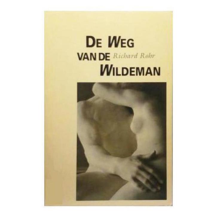 WEG VAN DE WILDEMAN, DE 9789069632292 R. Rohr, Boeken, Politiek en Maatschappij, Gelezen, Verzenden