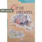 Op de drempel / Christelijke opvoeding / 9 9789050309073, Verzenden, Gelezen