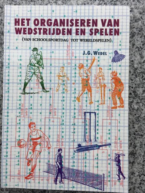 Het organiseren van wedstrijden en spelen (J.G. Wedel), Boeken, Sportboeken, Overige sporten, Gelezen, Verzenden
