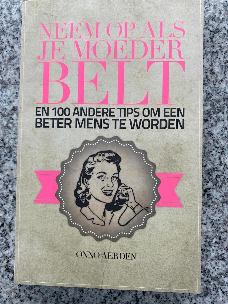 Neem op als je moeder belt (Onno Aerden), Boeken, Psychologie, Persoonlijkheidsleer, Gelezen, Verzenden