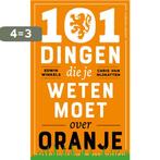 101 dingen die je weten moet over Oranje 9789493095939, Verzenden, Zo goed als nieuw, Edwin Winkels