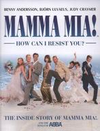 Mamma mia How can I resist you: the inside story of Mamma, Verzenden, Gelezen, Bjorn Ulvaeus, Benny Andersson, Judy Craymer