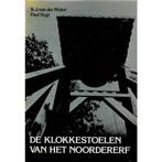 De klokkestoelen van het Noordererf 9789060114230 Molen, Verzenden, Gelezen, Molen