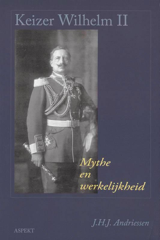 Keizer Wilhelm II 9789059114982 J.H.J. Andriessen, Boeken, Geschiedenis | Wereld, Gelezen, Verzenden