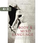 Body & Mind Language 9789055992669 Jos Dolstra, Boeken, Verzenden, Gelezen, Jos Dolstra