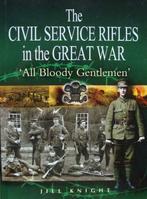 Boek : The Civil Service Rifles in the Great War, Nieuw, Landmacht