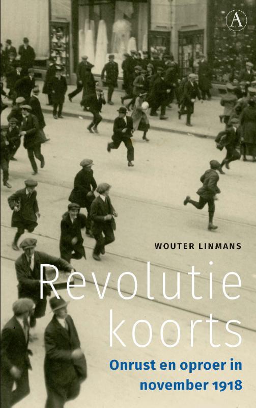 Revolutiekoorts 9789025313555 Wouter Linmans, Boeken, Geschiedenis | Wereld, Zo goed als nieuw, Verzenden