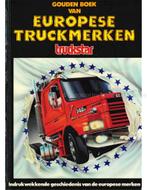GOUDEN BOEK VAN EUROPESE TRUCKMERKEN (TRUCKSTAR), Nieuw, Author