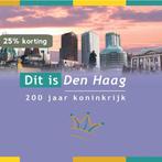 Dit is Den Haag. 200 jaar koninkrijk 9789082110401, Boeken, Verzenden, Zo goed als nieuw, Stichting Bop