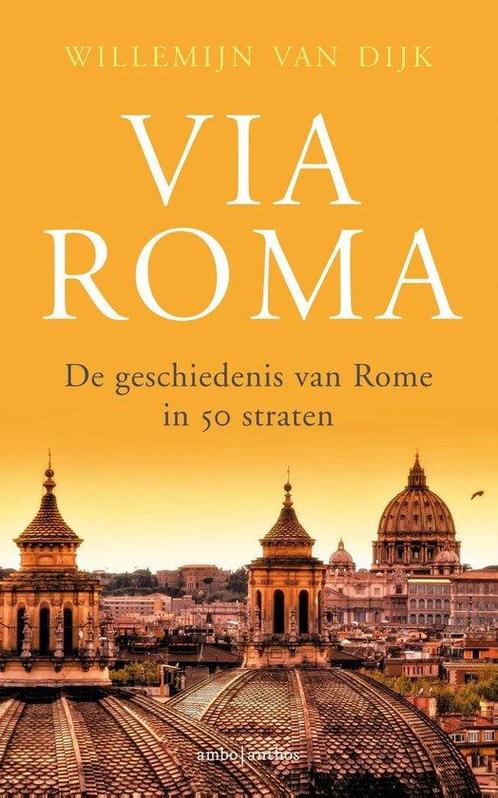 9789026339950 Via Roma Willemijn van Dijk, Boeken, Biografieën, Nieuw, Verzenden