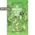 Zo vergeefs is het niet 9789493020153 Stefan Nieuwenhuis, Verzenden, Zo goed als nieuw, Stefan Nieuwenhuis
