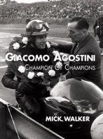 9781780912172 Giacomo Agostini - Champion of Champions, Verzenden, Nieuw, Mick Walker