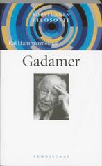Gadamer / Kopstukken Filosofie 9789056374235, Verzenden, Gelezen, Kai Hammermeister