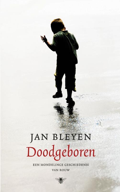 Doodgeboren 9789023466574 Jan Bleyen, Boeken, Literatuur, Gelezen, Verzenden