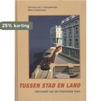Tussen stad en land 9789060133347 Herman van t Hoogerhuijs, Boeken, Hobby en Vrije tijd, Verzenden, Zo goed als nieuw, Herman van 't Hoogerhuijs