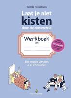 Laat je niet kisten door de commercie 9789490298074, Boeken, Verzenden, Gelezen, Marieke Henselmans