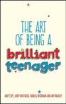 How To Be A Brilliant Teenager 9780857085788