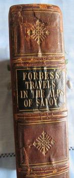 James D. Forbes - Travels through the Alps of Savoy and