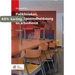 Poliklinieken, jeugdgezondheidszorg en arbodienst /, Verzenden, Gelezen, E.A.F Wentink