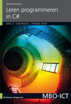 MBO-ICT -  Leren programmeren in C#, deel 3, Databases, Boeken, Verzenden, Zo goed als nieuw, Michiel Rotteveel