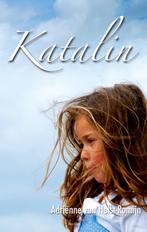 KATALIN 9789075613469 A. van Holst-Romijn, Verzenden, Gelezen, A. van Holst-Romijn