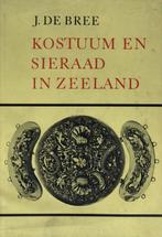 Kostuums en sieraad in zeeland 9789062350612 Bree, Verzenden, Gelezen, Bree