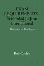 9789403687094 EXAM REQUIREMENTS Seishinkai Ju Jitsu Inter..., Verzenden, Nieuw, Rob Coolen