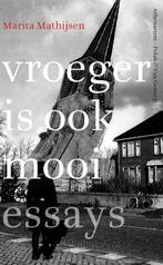 Vroeger is ook mooi 9789025369101 Marita Mathijsen, Boeken, Verzenden, Gelezen, Marita Mathijsen