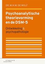 Psychoanalytische theorievorming en de DSM-5 9789046904367, Verzenden, Zo goed als nieuw, M.H.M. de Wolf