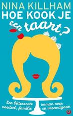 Hoe kook je een taart? 9789492086099 Nina Killham, Boeken, Verzenden, Zo goed als nieuw, Nina Killham