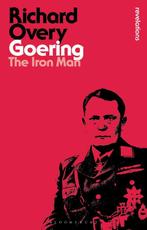 9781350149106 Goering The Iron Man Bloomsbury Revelations, Verzenden, Nieuw, Richard Overy